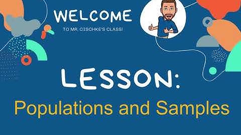 Populations and Samples