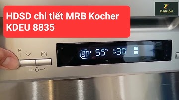 [HDSD] [chi tiết] Máy rửa bát 14 bộ Kocher 8835 | Bếp Tùng Lâm