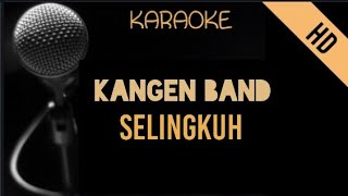 Kangen Band - Selingkuh | Karaoke