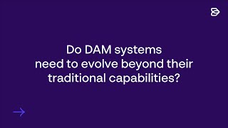A future beyond DAM - Part 1