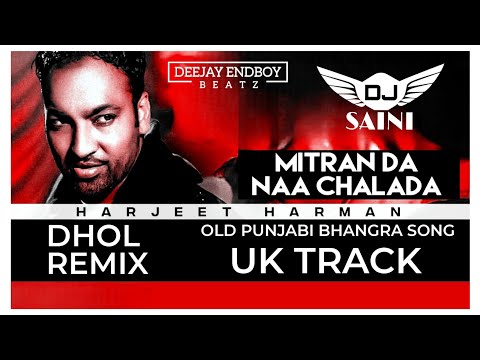 Mitran Da Naa Chalda Remix - Harjit Harman | YO DJ SAINI | Old Punjabi Song | Uk Track Old Remix