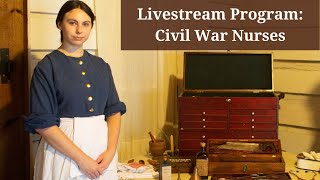 Livestream Program: Civil War Nurses