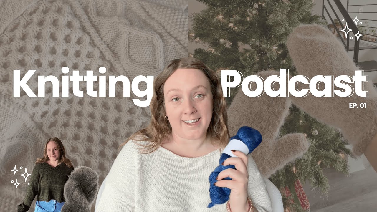 Fiber Matter | KNITTING PODCAST EP. 01 | Dagmar Jacket, Sweater No. 23 & Stash Busting