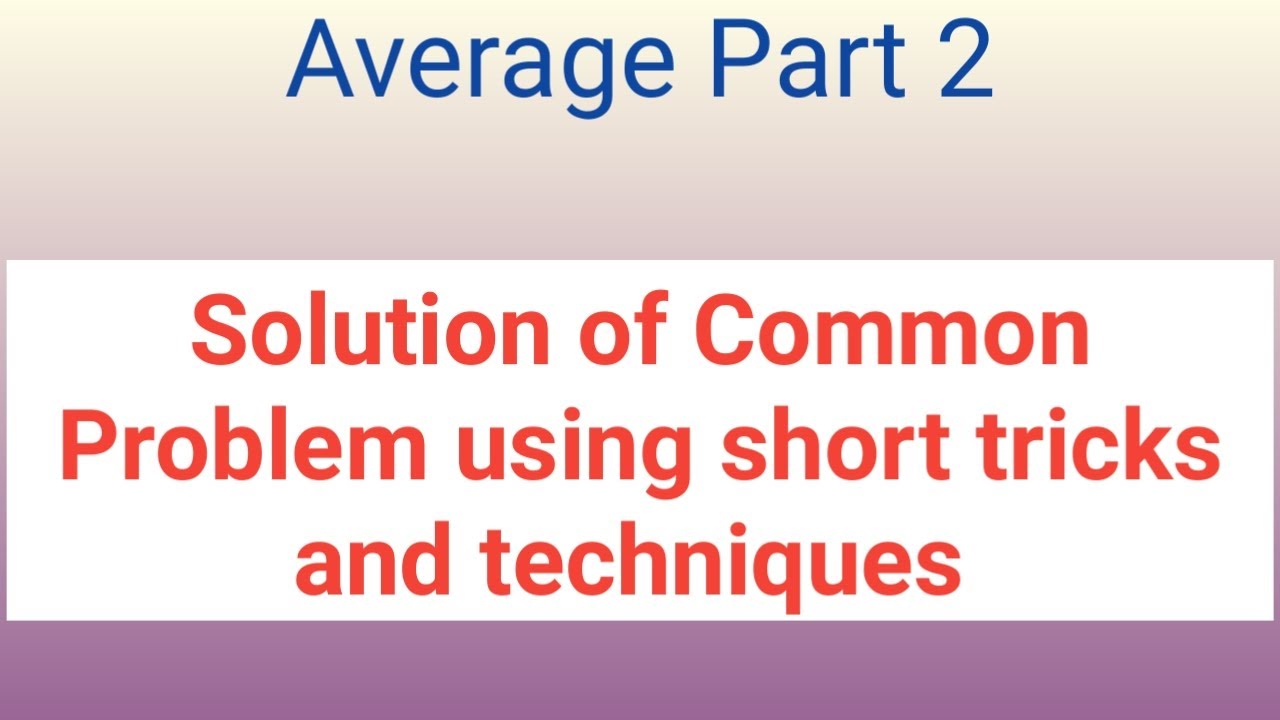 Average | Part 2 | Solving Common Problem by Shortcut Tricks for ...