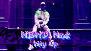 Nbhd Nick - Way Up
