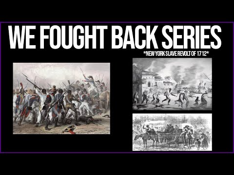 We Fought Back Series Episode 6 | New York Slave Revolt Of 1712