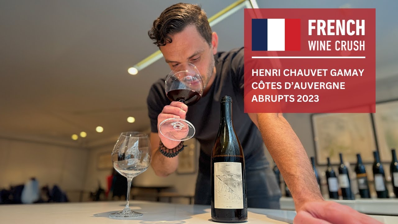 French Wine Crush: Henri Chauvet Gamay Côtes d'Auvergne Abrupts