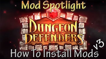 Dungeon Defenders! How To Install Mods.v3! Excessive Exp Encounter Mod!