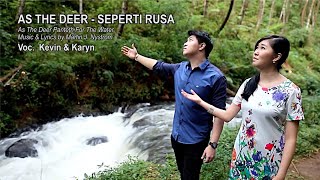 Kevin Susanto \u0026 Karyn Susanto - As The Deer - Seperti Rusa