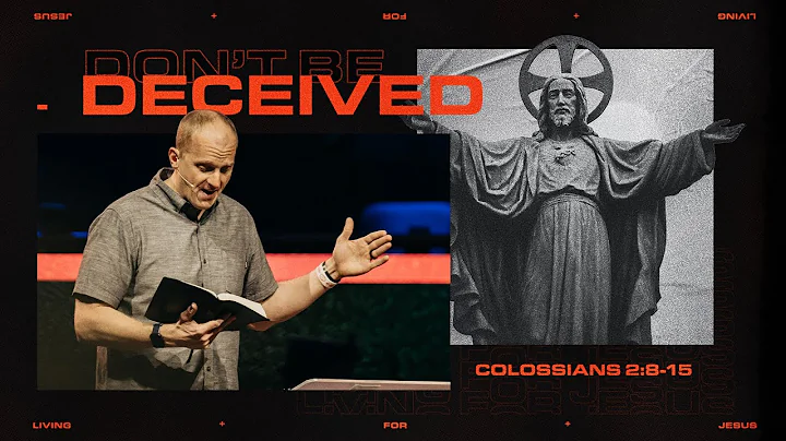 Only Jesus - Don’t Be Deceived || Colossians 2:8-15 || Pastor Alan || February 18, 2024
