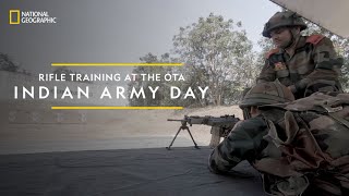 Rifle Training at The OTA | Indian Army Day | National Geographic