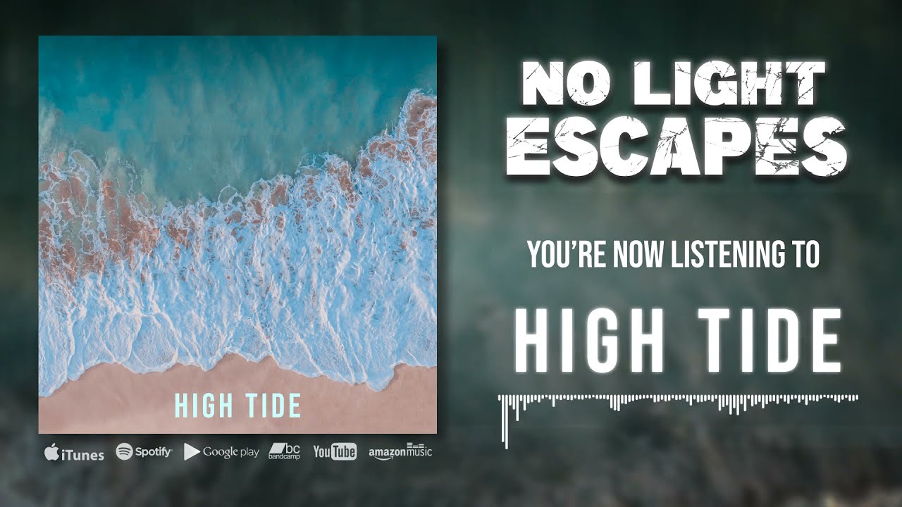 Watch No Light Escapes - High Tide (Official Audio) on YouTube Watch No Light Escapes - High Tide (Official Audio) on YouTube
