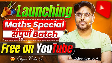 🚀 Launching Maths Special सम्पूर्ण Batch 🎯 FREE on YouTube | Gagan Pratap Sir #ssc #cgl