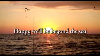 Beyond the sea - Bobby Darin (lyrics)