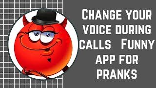 Change Your Voice During Calls Funny App For Pranks screenshot 5