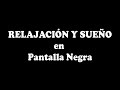 MUSICA RELAJANTE para DORMIR con pantalla negra | 8 horas de música para dormir profundamente