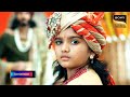 Chakravarti Samrat Prithviraj Chauhan | Ep 53 | Coming Up Next | चक्रवर्ती सम्राट पृथ्वीराज चौहान