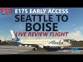 MSFS | FSS E Jets - E175 Early Access LIVE REVIEW Flight on VATSIM - Seattle to Boise!