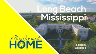 My Coast Home - Episode 5 (Long Beach, Mississippi)