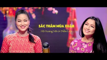 Sắc Thắm Mùa Xuân | Hồ Hoàng Yến x Diễm Liên | Nhạc Xuân Mới 2021
