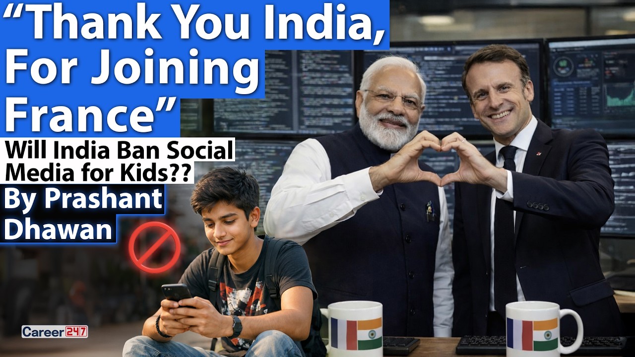 FRANCE THANKS INDIA FOR JOINING THE MOVEMENT | Will India Ban Social Media for Kids?