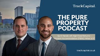 Ep 6: Hands-off, High Fixed Returns - Student Accommodation (PBSA): What is it?
