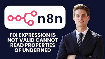 How to Fix n8n Expression Is Not Valid ⚠️ Cannot Read Properties of Undefined Error