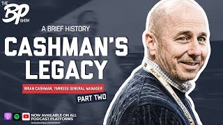 Cashman’s Legacy - A Brief History: Brian Cashman, Yankees General Manager (Part 2)
