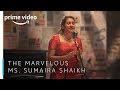 The Marvelous Ms. Sumaira Shaikh | Amazon Prime Video India