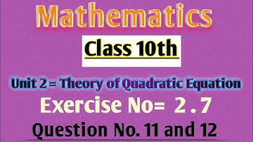 Math Class 10 , Chap 2 , Lecture 23 , Ex 2.7 Question No. 11 and 12