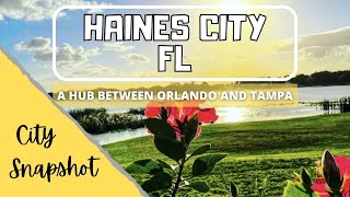 Haines City Florida - City Snapshot - A Hub Between Orlando and Tampa