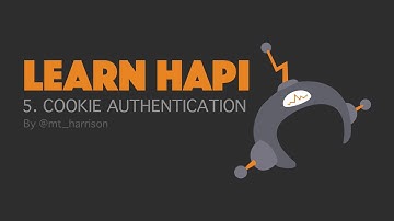 Learn hapi - 5- Cookie Authentication