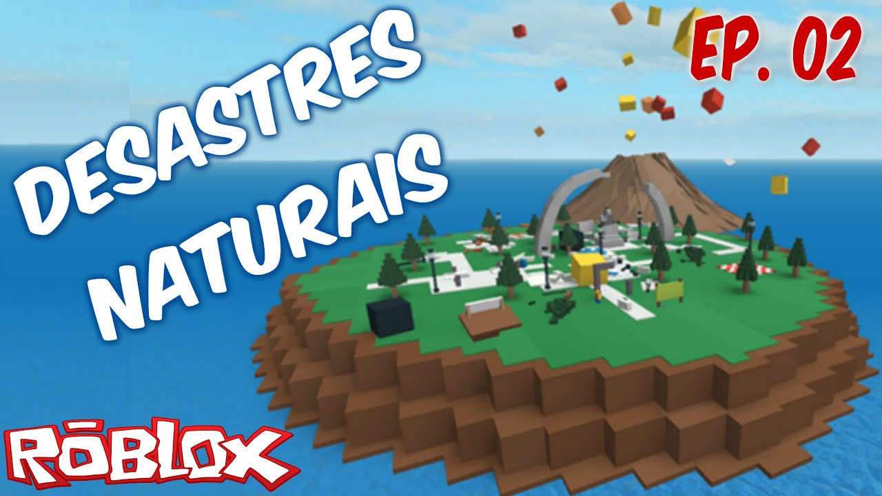 Jogando Roblox - Mais Disastres Naturais! - Parte 1 