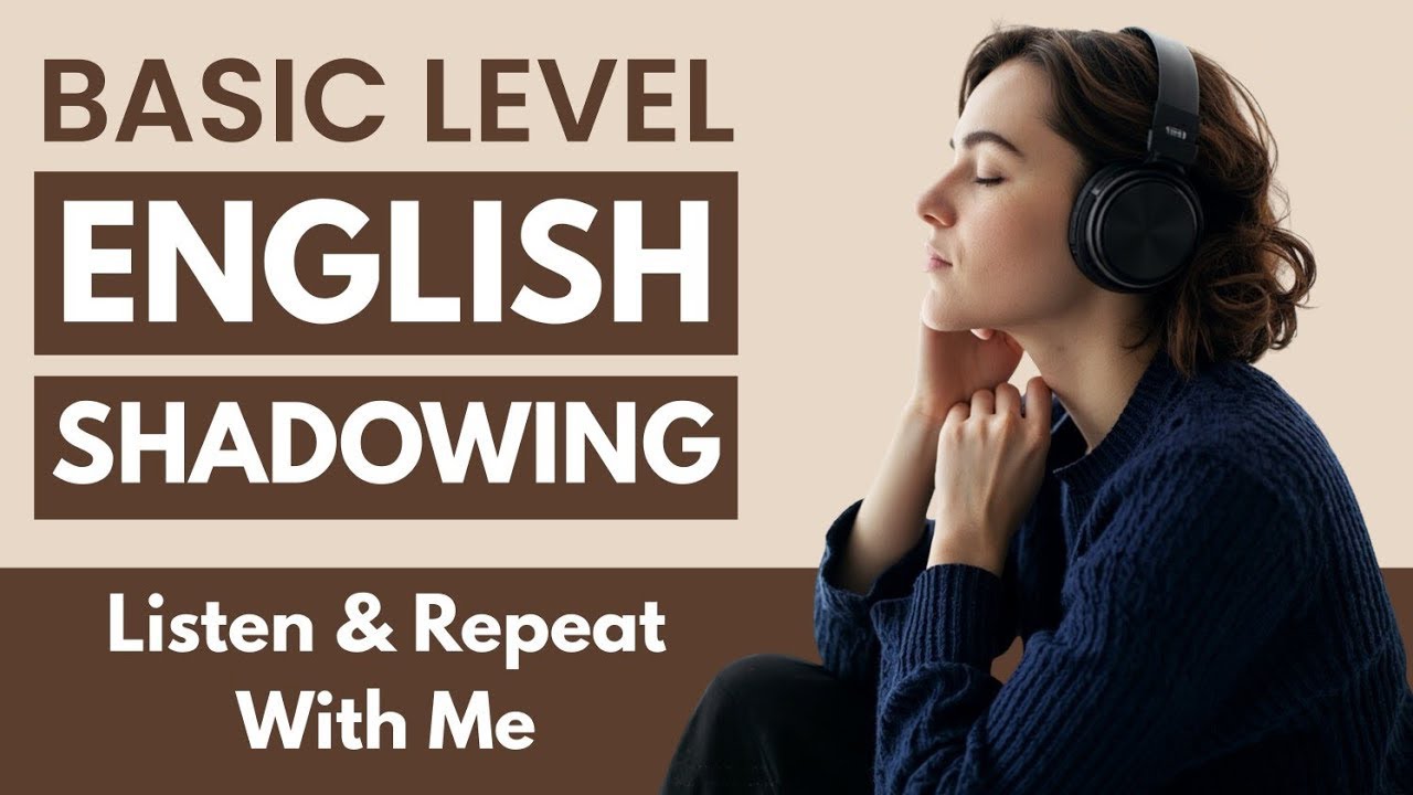 Basic English Shadowing Practice To Improve Listening & Speaking Skills ...