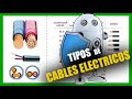 ⚡ Tipos de CONDUCTORES ELECTRICOS de una INSTALACION ELECTRICA - electric conductors