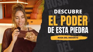 La Rosa del Desierto: El Mineral que Conecta con tu Alma ✨
