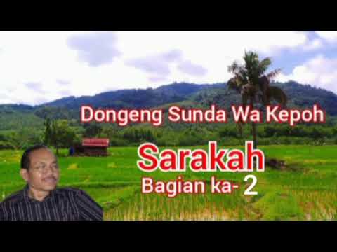 Dongeng Sunda panineungan Alm Wa Képoh, judul: Sarakah, bagian ka-2