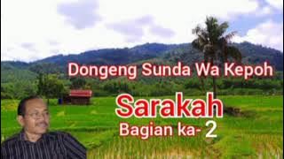 Dongeng Sunda panineungan Alm Wa Képoh, judul: Sarakah, bagian ka-2