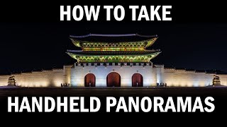 How to Capture a Handheld Panorama