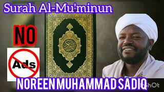 Surah Al-Mu'minun Noreen Muhammad Sadiq