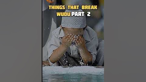 Things That Break Wudu part 2 #islamic #shorts