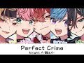 [騎士A切り抜き/歌詞動画]騎士A - Perfect Crime