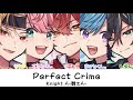 [騎士A切り抜き/歌詞動画]騎士A - Perfect Crime