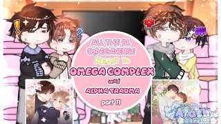 ໑ All the BL Omegaverse react to them omega complex and Alpha trauma PART 11 1
