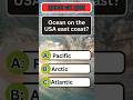 Which Ocean Is On The USA's East Side? #geography #quiz #shorts