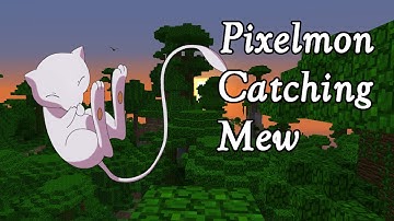 Pixelmon Catching Mew | Capturing Mew in Pixelmon