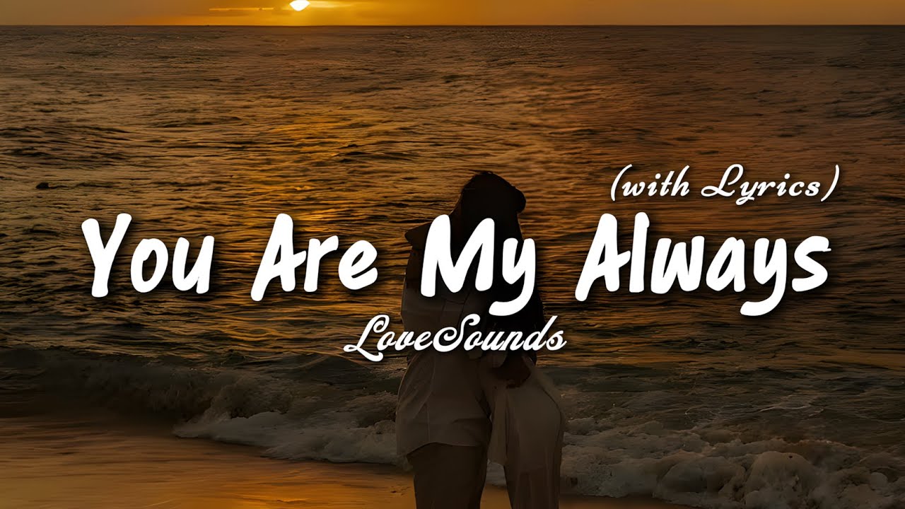 You Are My Always - Romantic Love Song | Lyric Video - YouTube
