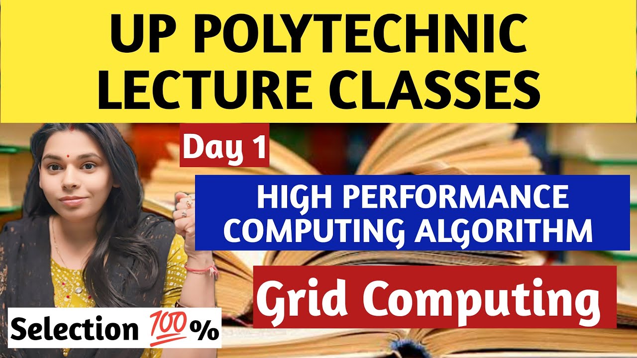 Day 1- High Performance Computing algorithm| GRID COMPUTING || Up Polytechnic Lecture || NS CLASSES