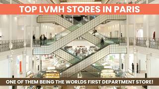 Inside 2 of LVMH's beautiful stores in Paris - Le Bon Marche and Le Samaritaine