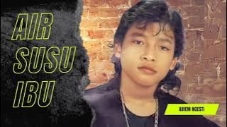 AIR SUSU IBU || ABIEM NGESTI || VIDEO LYRICS